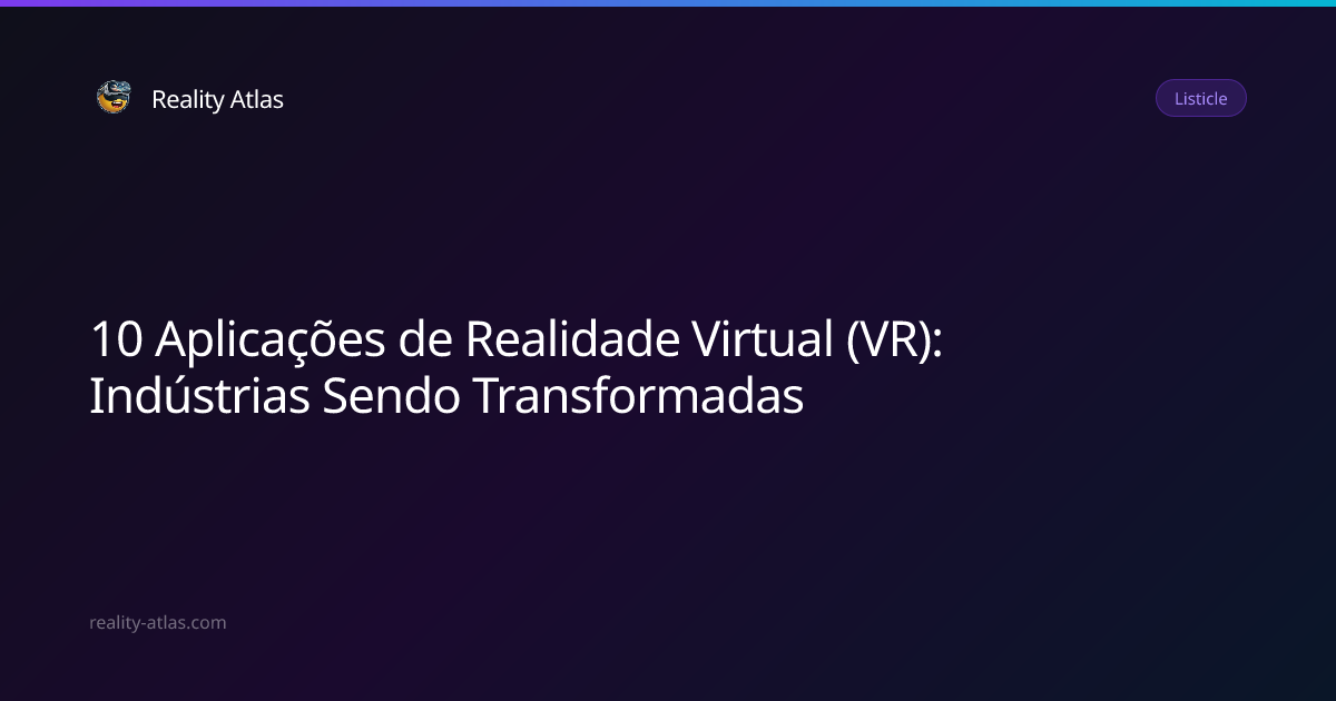 10 Aplicações de Realidade Virtual (VR): Indústrias Sendo Transformadas ...