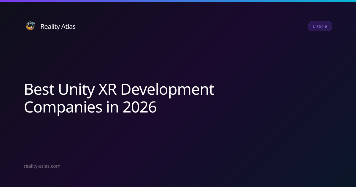 Best Unity XR Development Companies in 2026 - Top Studios & Agencies ...