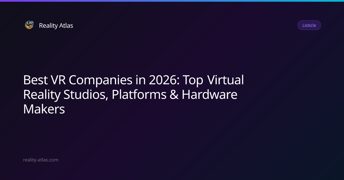 Best VR Companies 2026 - Top Virtual Reality Studios, Platforms ...