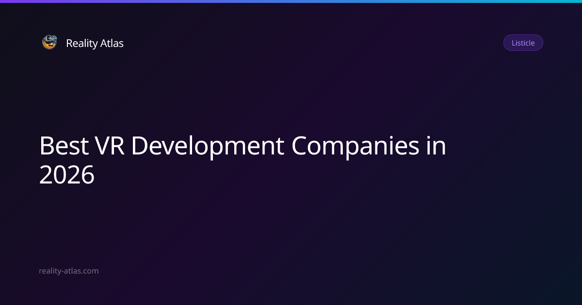 Best VR Development Companies in 2026 | Top Virtual Reality Studios ...