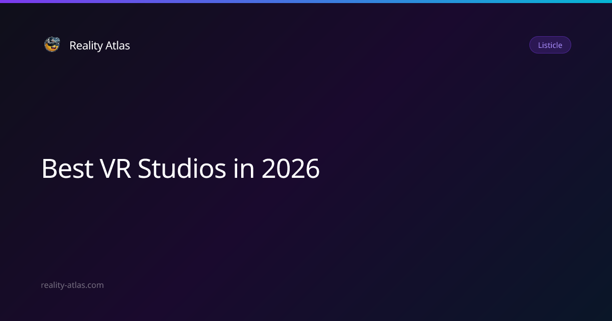 Best VR Studios in 2026 | Top Virtual Reality Production Studios ...